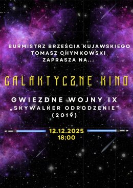 GALAKTYCZNE KINO - GWIEZDNE WOJNY IX "SKYWALKER ODRODZENIE" (2D/napisy)